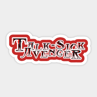 Talk sick tee #3 Sticker